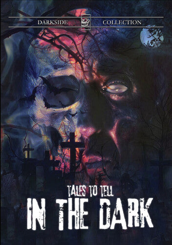 Tales To Tell In The Dark