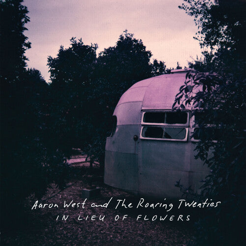 Aaron West & the Roaring Twenties - In Lieu of Flowers