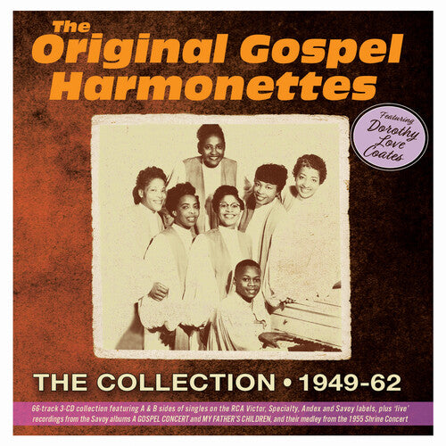 Original Gospel Harmonettes/ Dorothy Coates Love - The Collection 1949-62