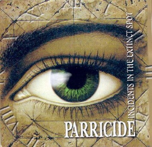 Parricide - Incidents In The Extinct Spot / The Threnody For The Tortured