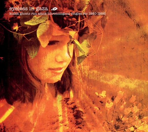 Eyeless in Gaza - Kodak Ghosts Run Amok (2024 Remastered & Expanded Edition)