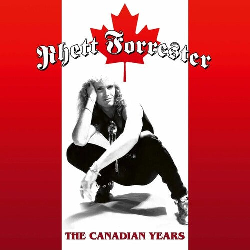Rhett Forrester - The Canadian Years