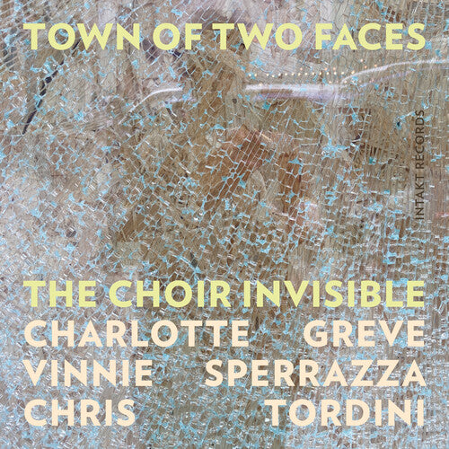 Choir Invisible - Town of Two Faces