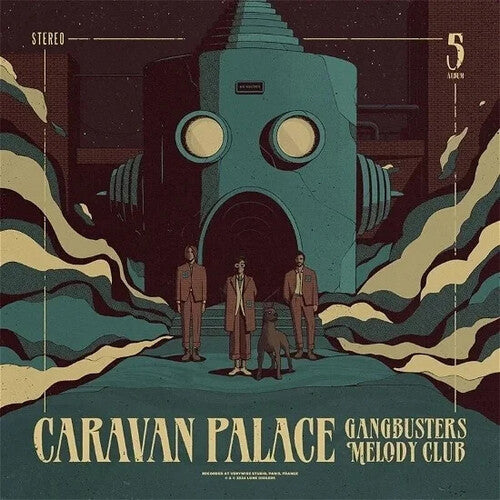 Caravan Palace - Gangbusters Melody Club