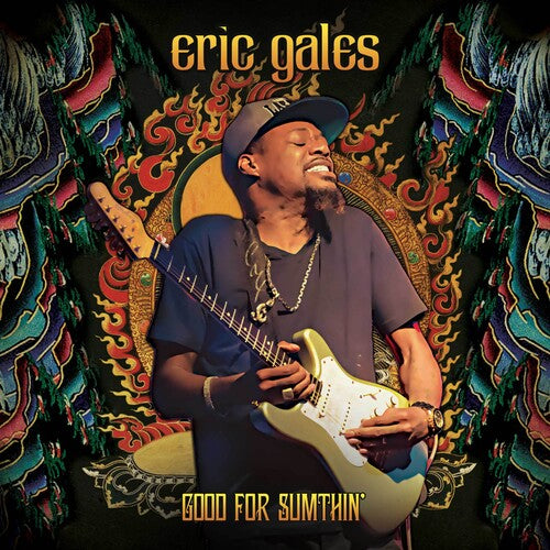 Eric Gales - Good For Sumthin' - Deluxe Edition