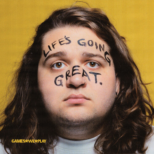 Games We Play - Life's Going Great