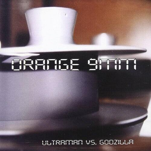 Orange 9Mm - Ultraman Vs Godzilla