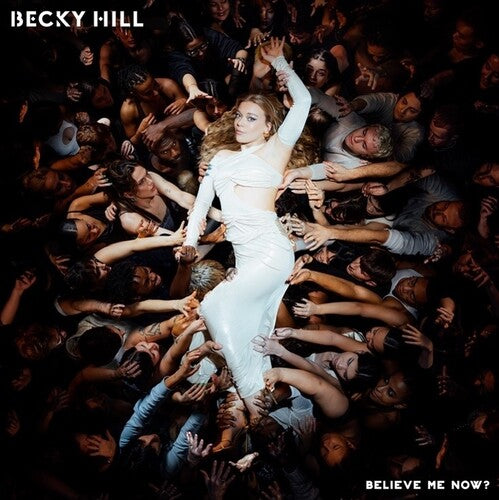 Becky Hill - Believe Me Now?