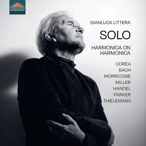 Gianluca Littera - Corea, Bach, Morricone, Miller, Handel, Parker & Thielemans: Solo - Harmonica on Harmonica