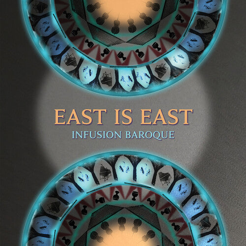 Amiri/ Bellinzani/ Infusion Baroque - East is East