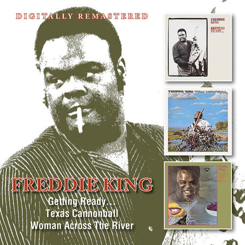 Freddie King - Getting Ready... / Texas Cannonball / Woman Across The River