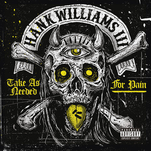 Hank III - Take As Needed For Pain