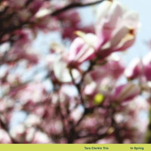 Tara Clerkin - In Spring