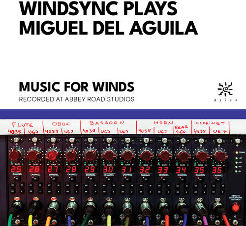 Del Aguila/ Windsync - WindSync Plays Miguel del Aguila