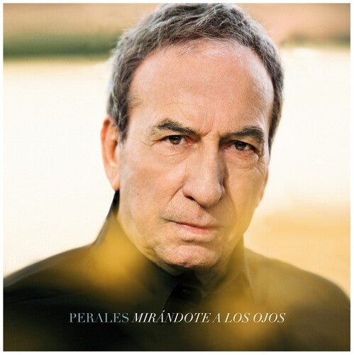 Jose Perales Luis - Mirandote A Los Ojos