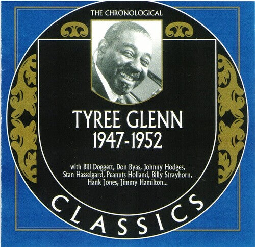 Tyree Glenn - Chronological Tyree Glenn 1947-1952