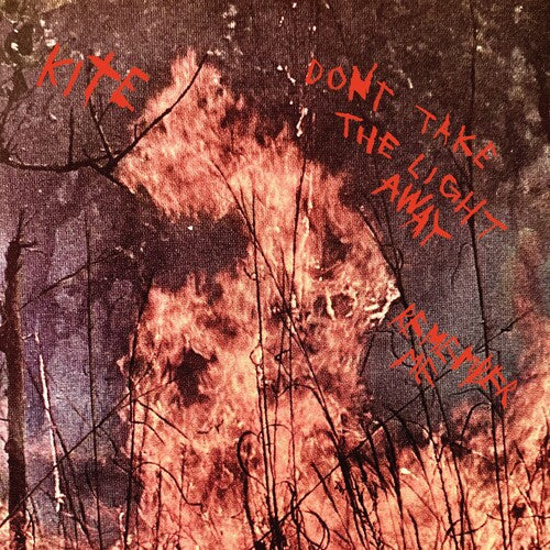 Kite - Don't Take the Light Away / Remember Me