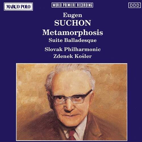 Suchon - Metamorphosis / Suite Balladesque