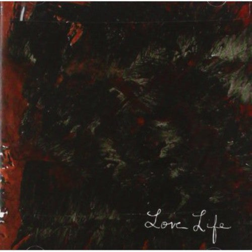 Love Life - Here Is Here The Birds Burn