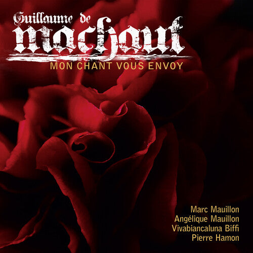 Machaut/ Mauillon/ Mauillon/ Biffi/ Hamon - Mon Chant Vous Envoy