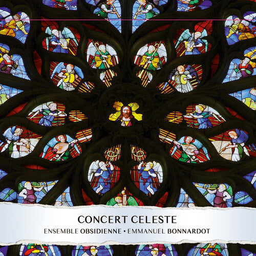 Emmanuel Bonnardot / Ensemble Obsidienne - Concert Celeste