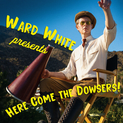 Ward White - Here Come the Dowsers