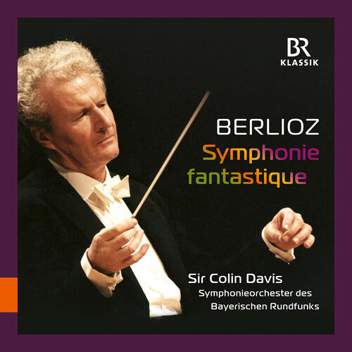 Symphonieorchester Des Bayerischen Rundfunks - Berlioz: Symphonie fantastique