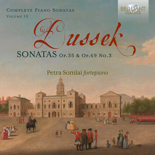 Petra Somlai - Dussek: Sonatas, Op. 35 & Op. 69, No. 3, Vol. 10