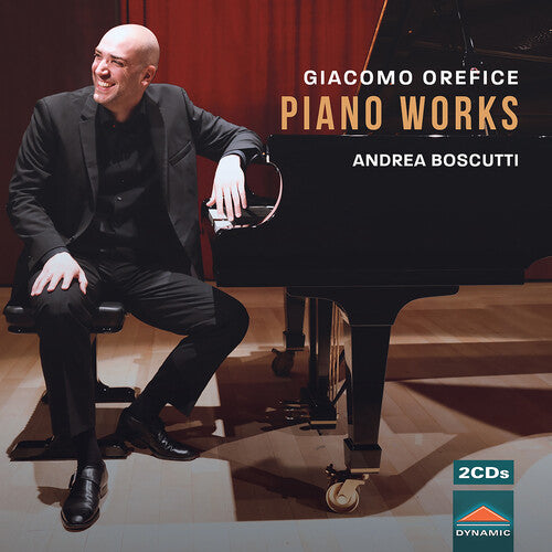Giacomo Orefice / Andrea Boscutti - Orefice: Piano Works