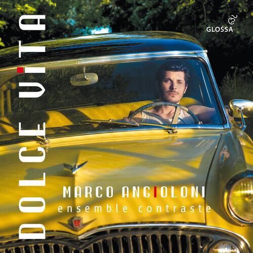 Marco Angioloni / Ensemble Contraste - Dolce Vita