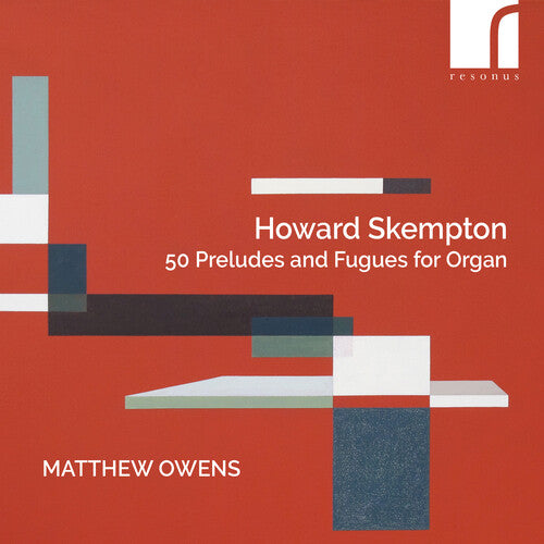 Matthew Owens - Skempton: 50 Preludes & Fugues for Organ
