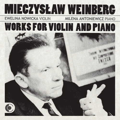 Milena Nowicka Antoniewicz - Mieczyslaw Weinberg Works for Violin & Piano