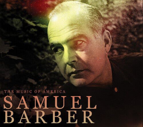Music of America: Samuel Barber/ Various - Music of America: Samuel Barber