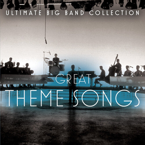 Ultimate Big Band Collection: Great Theme Songs - Ultimate Big Band Collection: Great Theme Songs