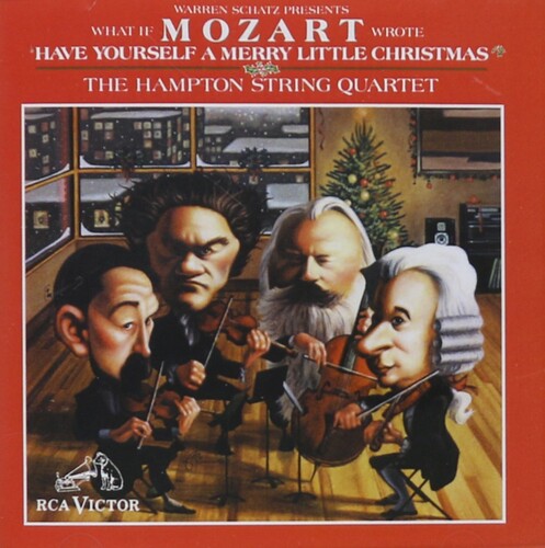 Hampton String Quartet/ Mozart - What If Mozart Wrote Have Yourself a Merry Little