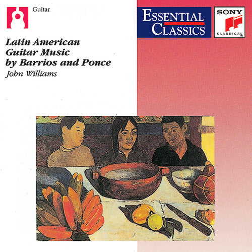 John Williams / Barrios/ Ponce - Latin American Guitar Music