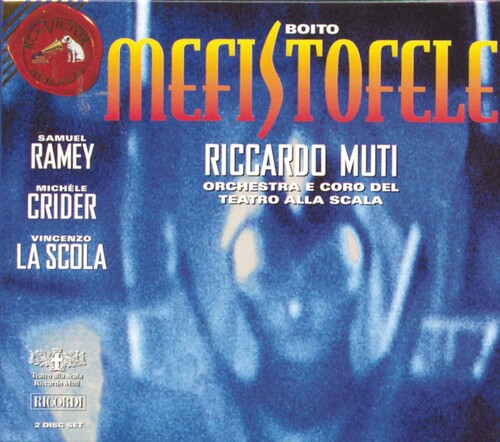Boito/ Ramey/ Scola/ Crider/ Muti - Mefistofele