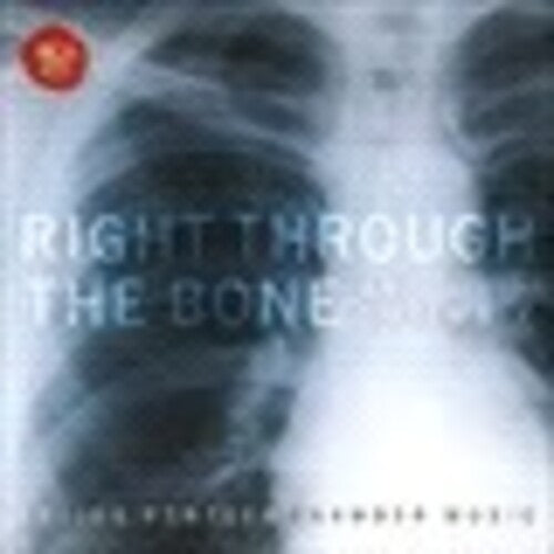 Artists of the Royal Conservatory - Right Through the Bone