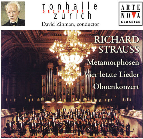 Strauss/ Zinman/ Tonhalle Orchestra Zurich - Metamorphosen / Oboe Concerto / Four Last Songs