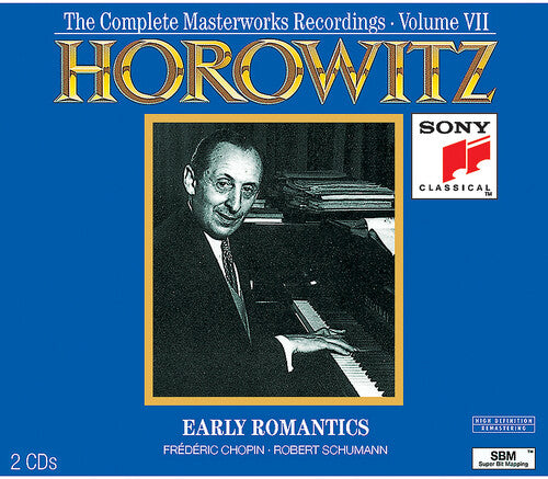 Vladimir Horowitz - Early Romantics