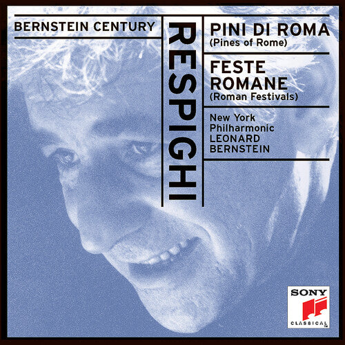 Respighi/ Bernstein/ New York Philharmonic - Pines of Rome / Roman Festivals