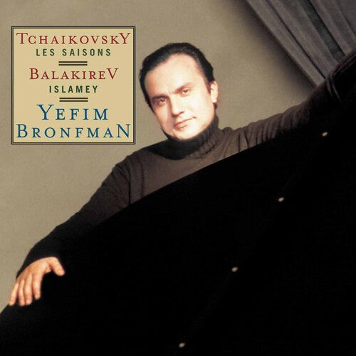 Tchaikovsky/ Balakirev/ Bronfman - Les Saisons / Islamey