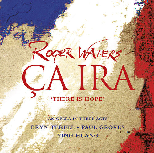 Roger Waters / Terfel/ Groves/ Huang - Ca Ira