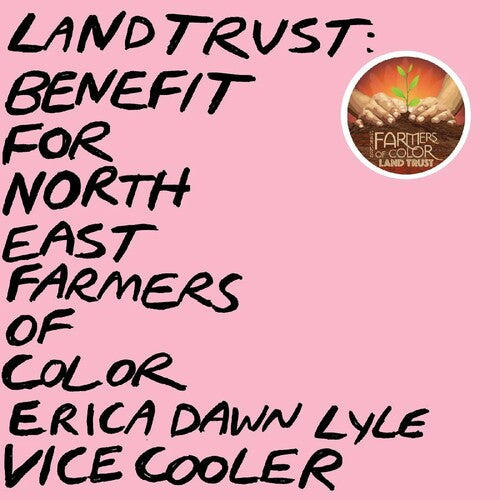 Vice Cooler/ Erica Lyle Dawn - Land Trust: Benefit For Nefoc