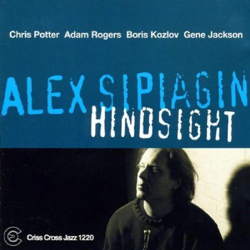Alex Sipiagin - Hindsight