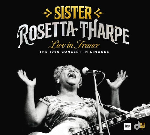 Sister Rosetta Tharpe - Live In France: The 1966 Concert In Limoges