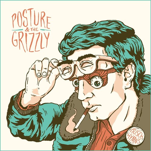 Posture & the Grizzly - Busch Hymns (10th Anniversary Remaster)