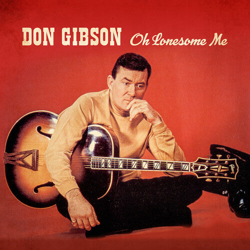 Don Gibson - Oh Lonesome Me
