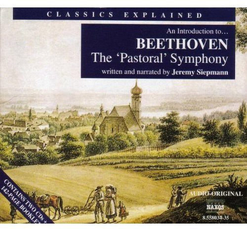 Beethoven/ Siepmann/ Esterhazy Sinfonia - Classics Explained: Pastoral Symphony