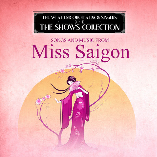 West End Orchestra/ Kim Criswell - Performing Songs and Music from Miss Saigon